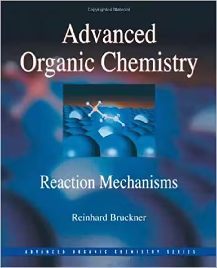 󾕇 دانلود کتاب Advanced Organic Chemistry - Reaction Mechanisms, 2002 - دانلود کتاب های دانشگاهی