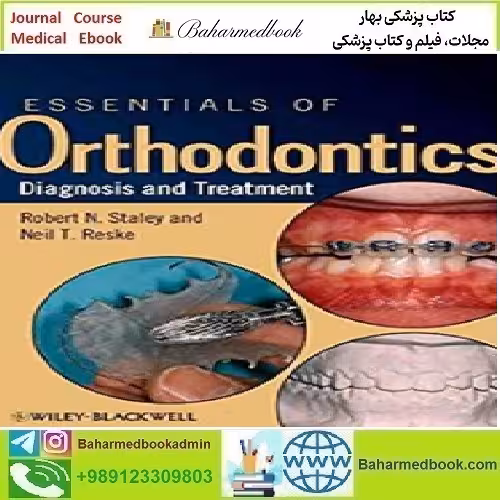 Essentials of Orthodontics Diagnosis and Treatment 2011
