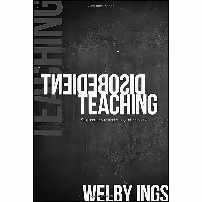 کتاب زبان اصلی Disobedient Teaching اثر Welby Ings