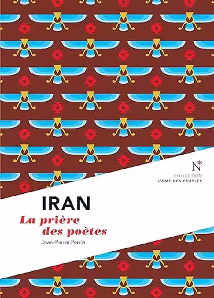 خرید و دانلود نسخه کامل کتاب Iran : La prière des poètes: L'Âme des Peuples (French Edition) -   Pdf