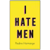 کتاب I Hate Men اثر Pauline Harmange and Natasha Lehrer انتشارات Fourth Estate