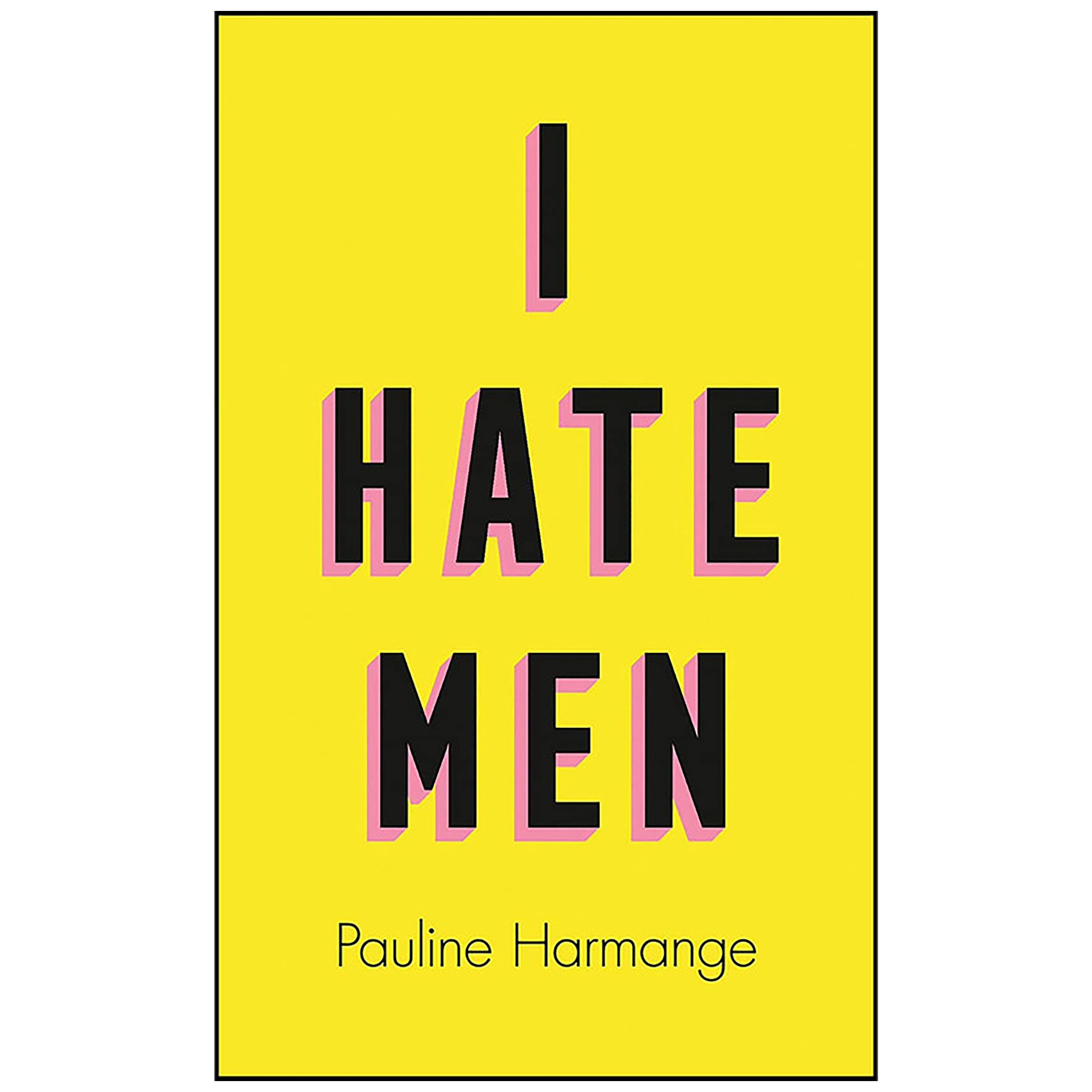 کتاب I Hate Men اثر Pauline Harmange and Natasha Lehrer انتشارات Fourth Estate