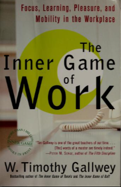 خرید و دانلود نسخه کامل کتاب The inner game of work : focus, learning, pleasure, and mobility in the workplace - Pdf