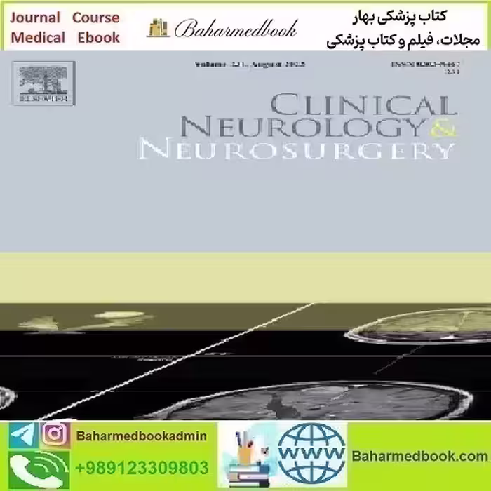 Clinical Neurology and Neurosurgery Volume 236 to 238 2024 T
