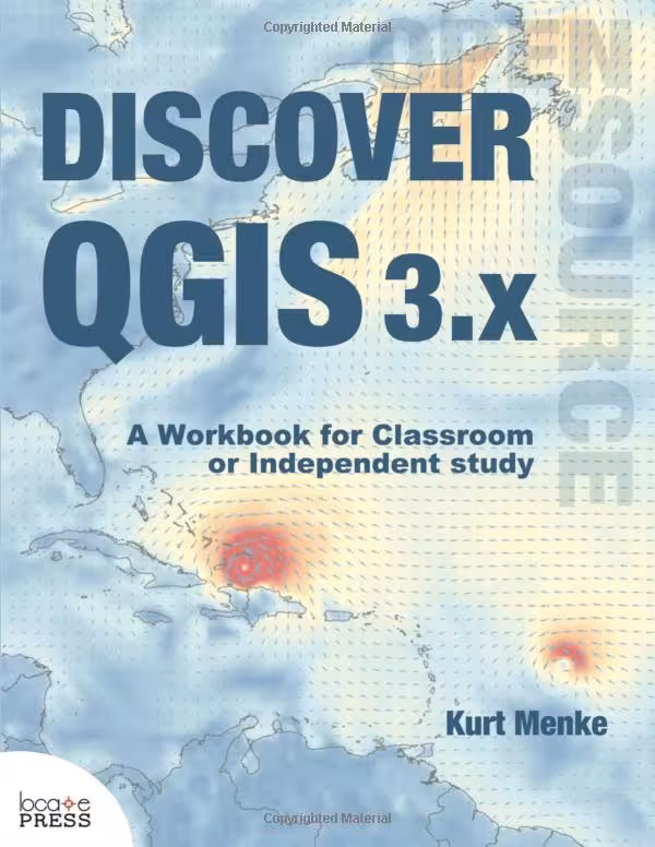 󾕇 دانلود کتاب Discover QGIS 3x - Second Edition A Workbook for Classroom or Independent Study - دانلود کتاب های دانشگاهی