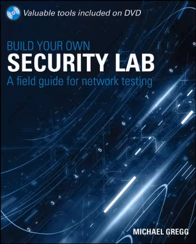 خرید و دانلود نسخه کامل کتاب Build your own security lab : a field guide for network testing