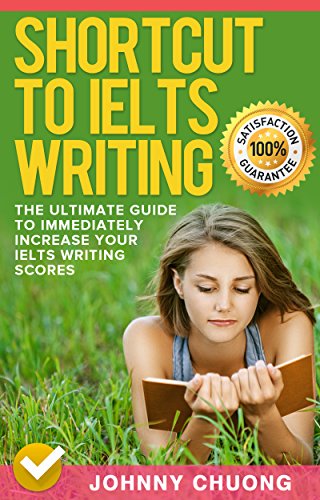 خرید و دانلود نسخه کامل کتاب Shortcut To Ielts Writing: The Ultimate Guide To Immediately Increase Your Ielts Writing Scores Kindle Edition -   PDF