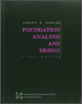󾕇 Joseph E. Bowles, Foundation Analysis and Design, 5th ed, 1997 - دانلود کتاب های دانشگاهی