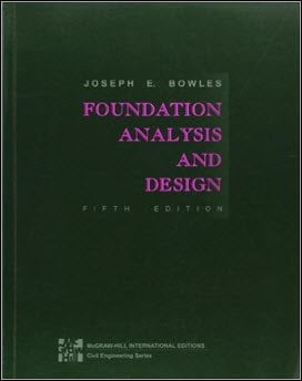 Joseph E. Bowles, Foundation Analysis and Design, 5th ed, 1997 - دانلود کتاب های دانشگاهی