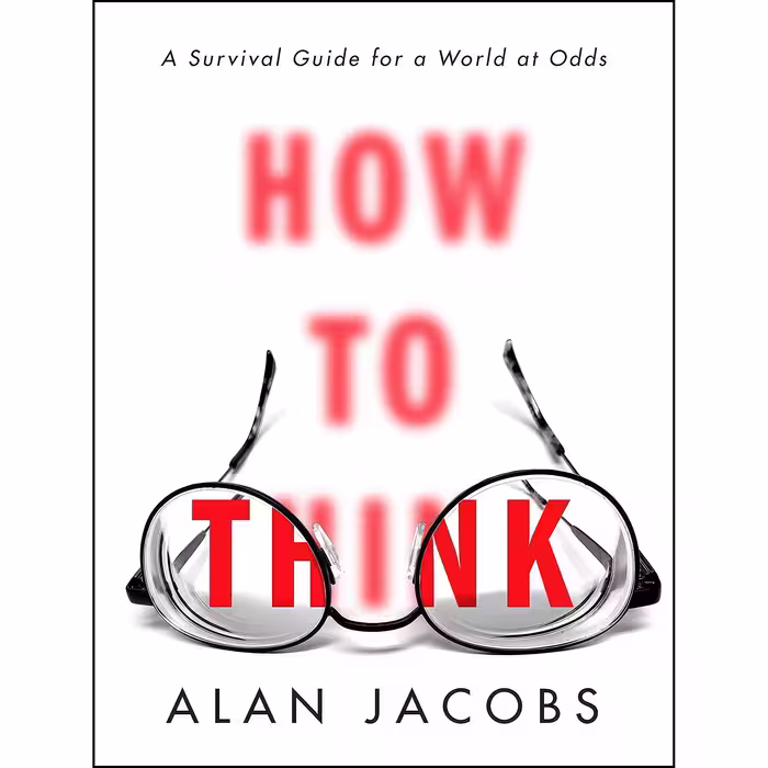 کتاب How to Think اثر Alan Jacobs انتشارات Currency