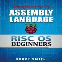 خرید و دانلود نسخه کامل کتاب Raspberry Pi Assembly Language RISC OS Beginners (Hands On Guide)