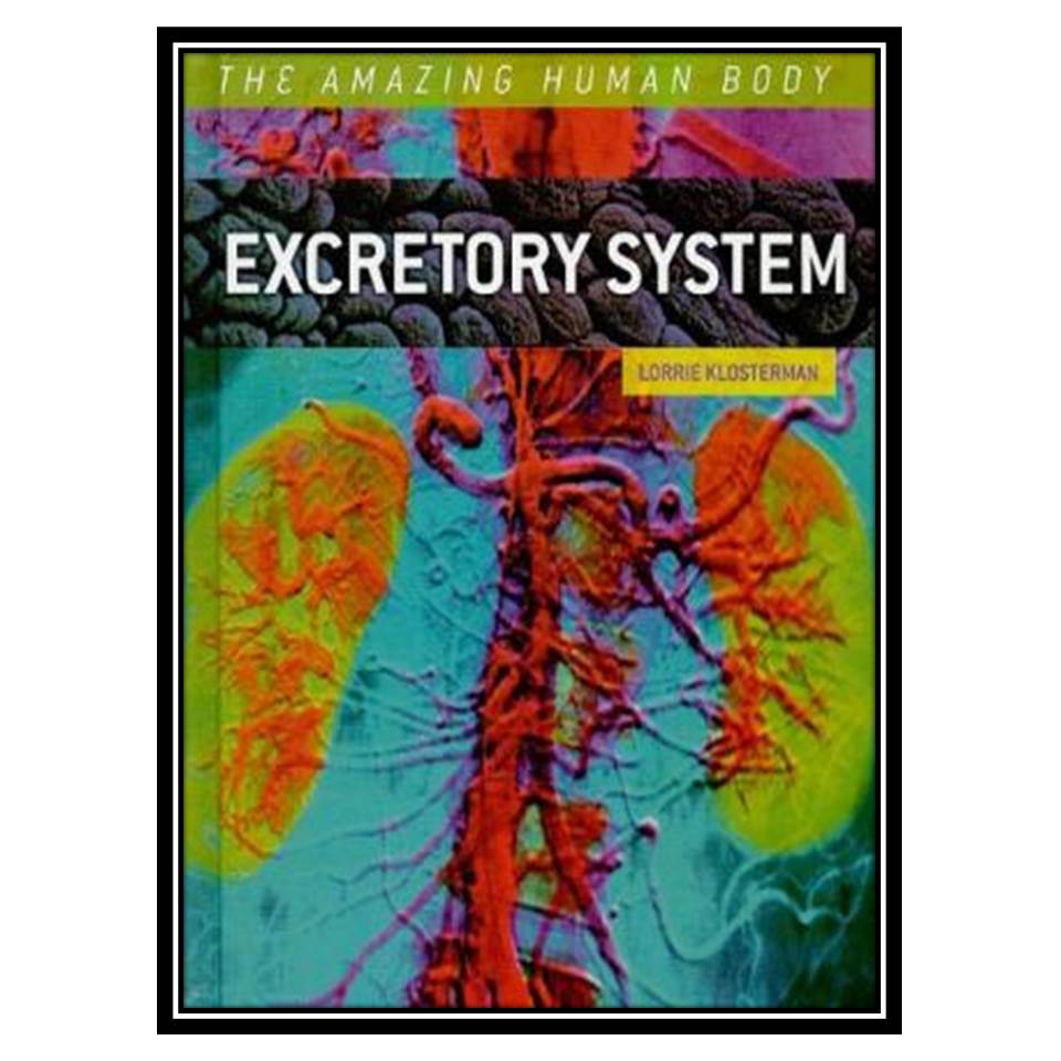 کتاب Excretory System اثر Lorrie Klosterman انتشارات مؤلفین طلایی