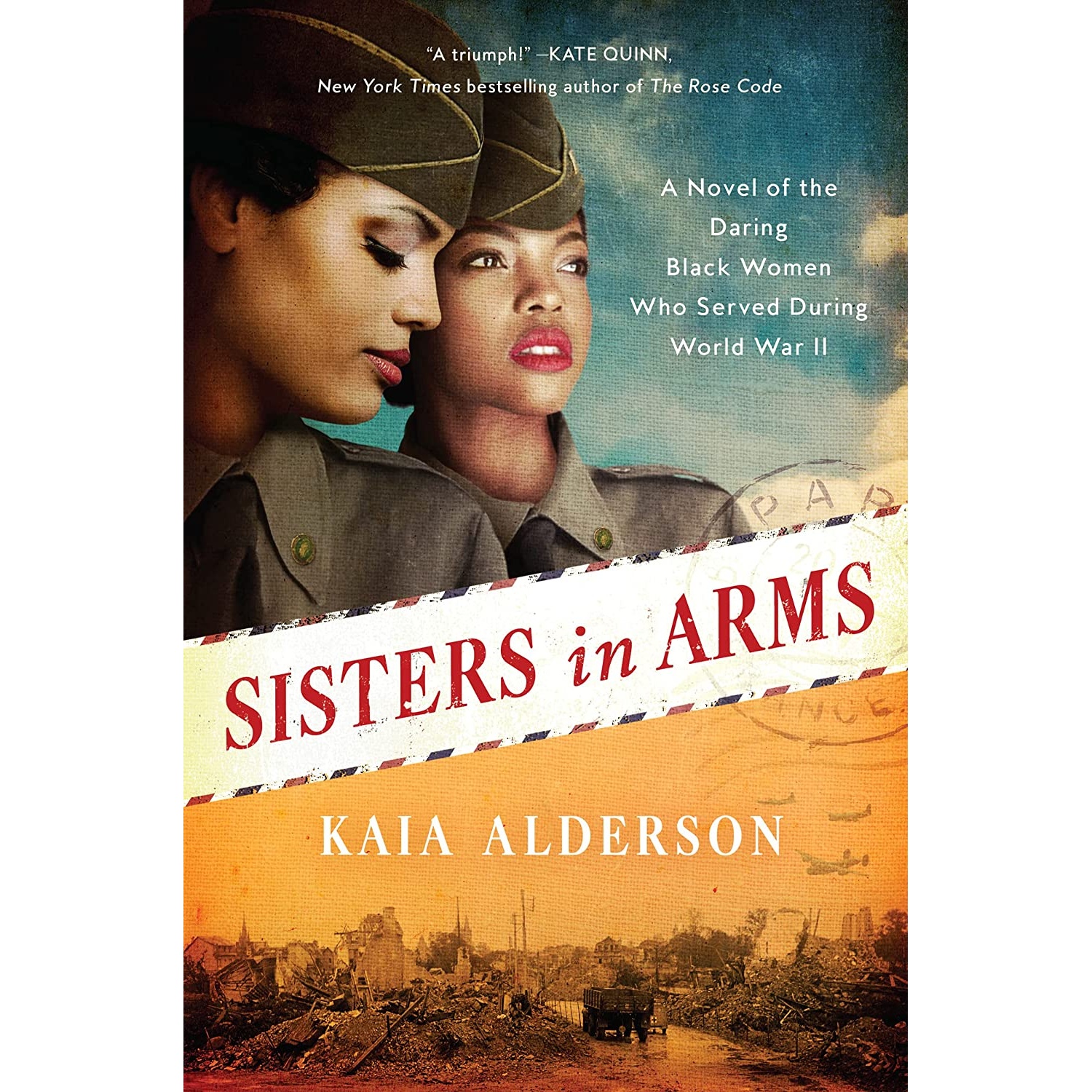 کتاب Sisters in Arms: A Novel of the Daring Black Women Who Served During World War II اثر Kaia Alderson انتشارات William Morrow Paperbacks