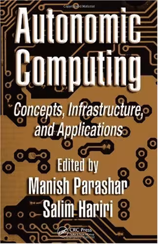 خرید و دانلود نسخه کامل کتاب Autonomic Computing: Concepts, Infrastructure, and Applications