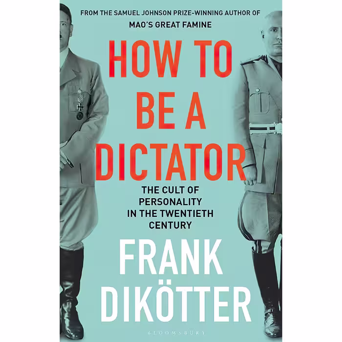 کتاب How To Be A Dictator اثر Frank Dikötter انتشارات بلومزبری