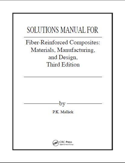 خرید و دانلود نسخه کامل کتاب Solution Manual Fiber-Reinforced Composites: Materials, Manufacturing, and Design 3rd Edition