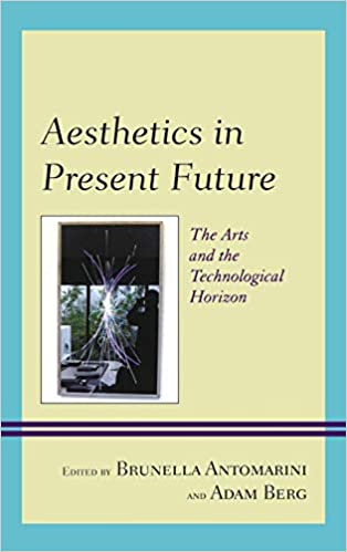  دانلود کتاب Aesthetics In Present Future - The Arts And The Technological Horizon, 2013 - دانلود کتاب های دانشگاهی