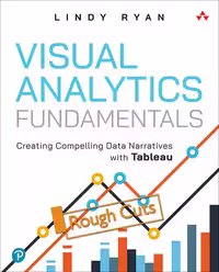 خرید و دانلود نسخه کامل کتاب Visual Analytics Fundamentals: Creating Compelling Data Narratives with Tableau (Rough Cut)