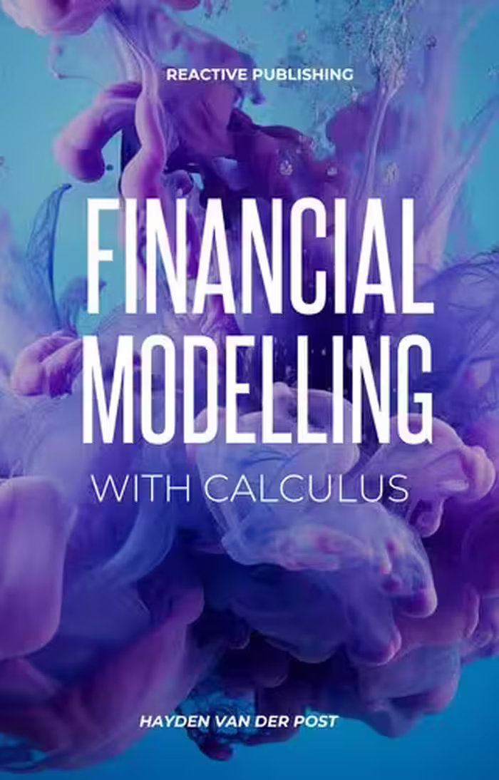 خرید و دانلود نسخه کامل کتاب Financial Modelling with Calculus : An introduction to Financial Modelling with Calculus