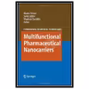 کتاب Multifunctional Pharmaceutical Nanocarriers اثر Vladimir Torchilin and Vladimir Torchilin انتشارات مؤلفین طلایی