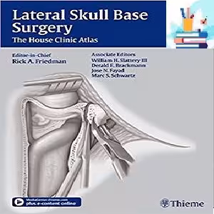 Lateral Skull Base Surgery The House Clinic Atlas 1ed PDF Video at 5€ - کتاب پزشکی بهار