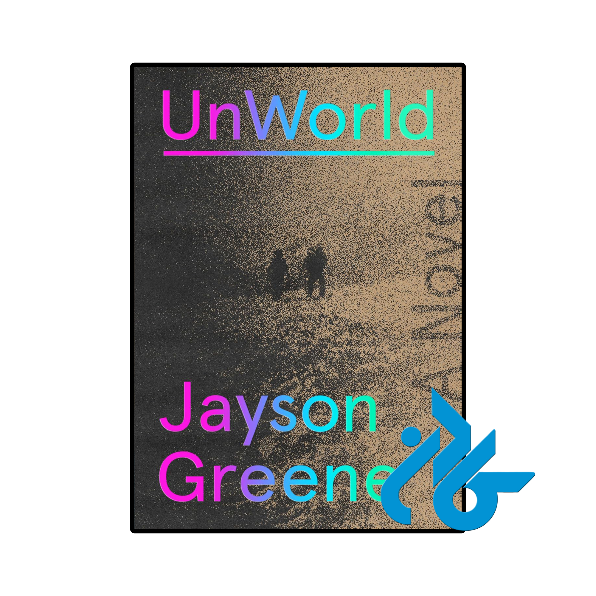 کتاب UnWorld ( رمان جهان ناشناخته)