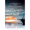 کتاب Labyrinth of Ice اثر Buddy Levy انتشارات St. Martin,s Press
