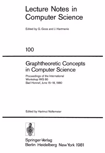 خرید و دانلود نسخه کامل کتاب Graphtheoretic Concepts in Computer Science: Proceedings of the International Workshop WG 80 Bad Honnef, June 15–18, 1980