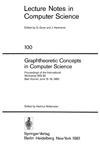 خرید و دانلود نسخه کامل کتاب Graphtheoretic Concepts in Computer Science: Proceedings of the International Workshop WG 80 Bad Honnef, June 15–18, 1980