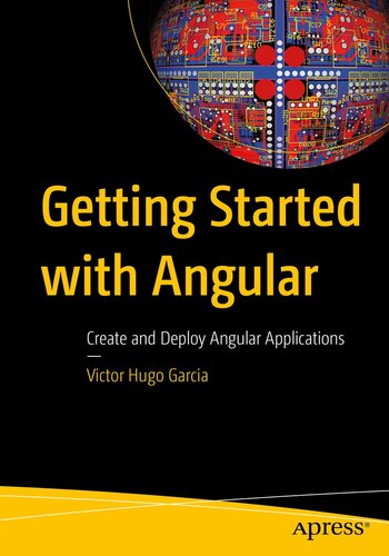 خرید و دانلود نسخه کامل کتاب Getting Started with Angular : Create and Deploy Angular Applications