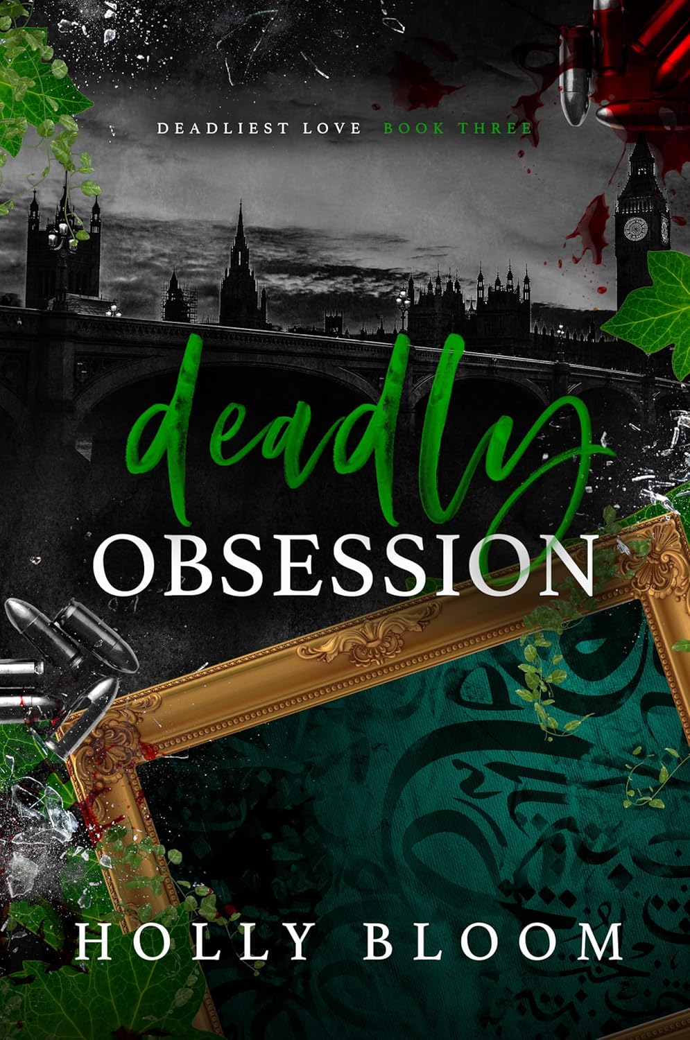 Deadly Obsession (Deadliest Love Book 3)