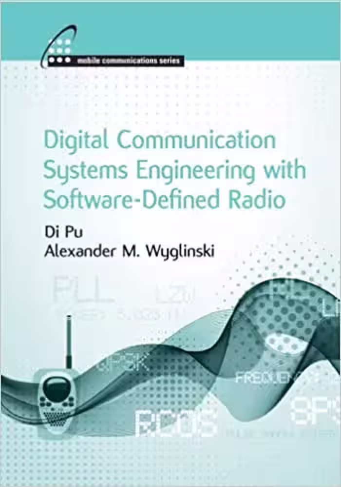 خرید و دانلود نسخه کامل کتاب Digital Communication Systems Engineering with Software-Defined Radio - Pdf