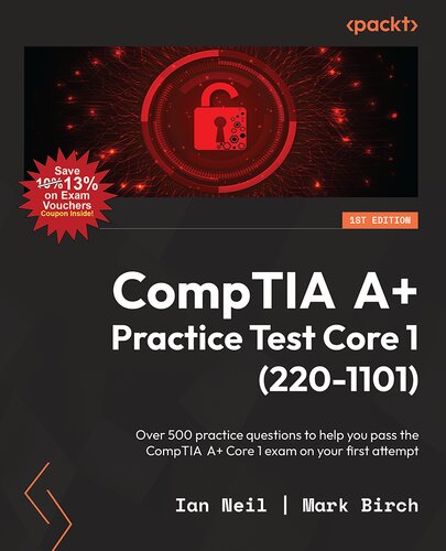 خرید و دانلود نسخه کامل کتاب CompTIA A Practice Test Core 1 (220-1101): Over 500 practice questions to help you pass the CompTIA A Core 1 exam