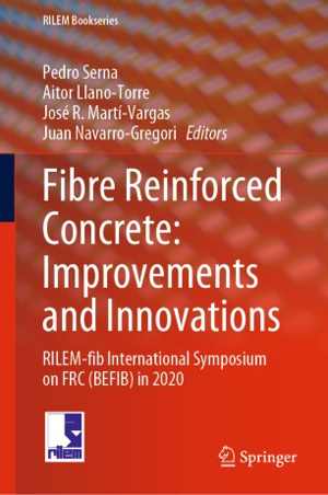 [PDF] دانلود کتاب FIBre Reinforced Concrete - Improvements And Innovations - Rilem-FIB International Symposium On Frc, 2021