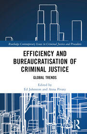 خرید و دانلود نسخه کامل کتاب Efficiency and Bureaucratisation of Criminal Justice Global Trends - Pdf