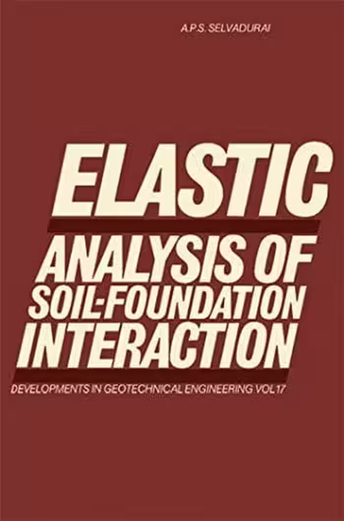 󾕇 دانلود کتاب Selvadurai A. P. S., Elastic Analysis of Soil-Foundation Interaction, 1979 - دانلود کتاب های دانشگاهی