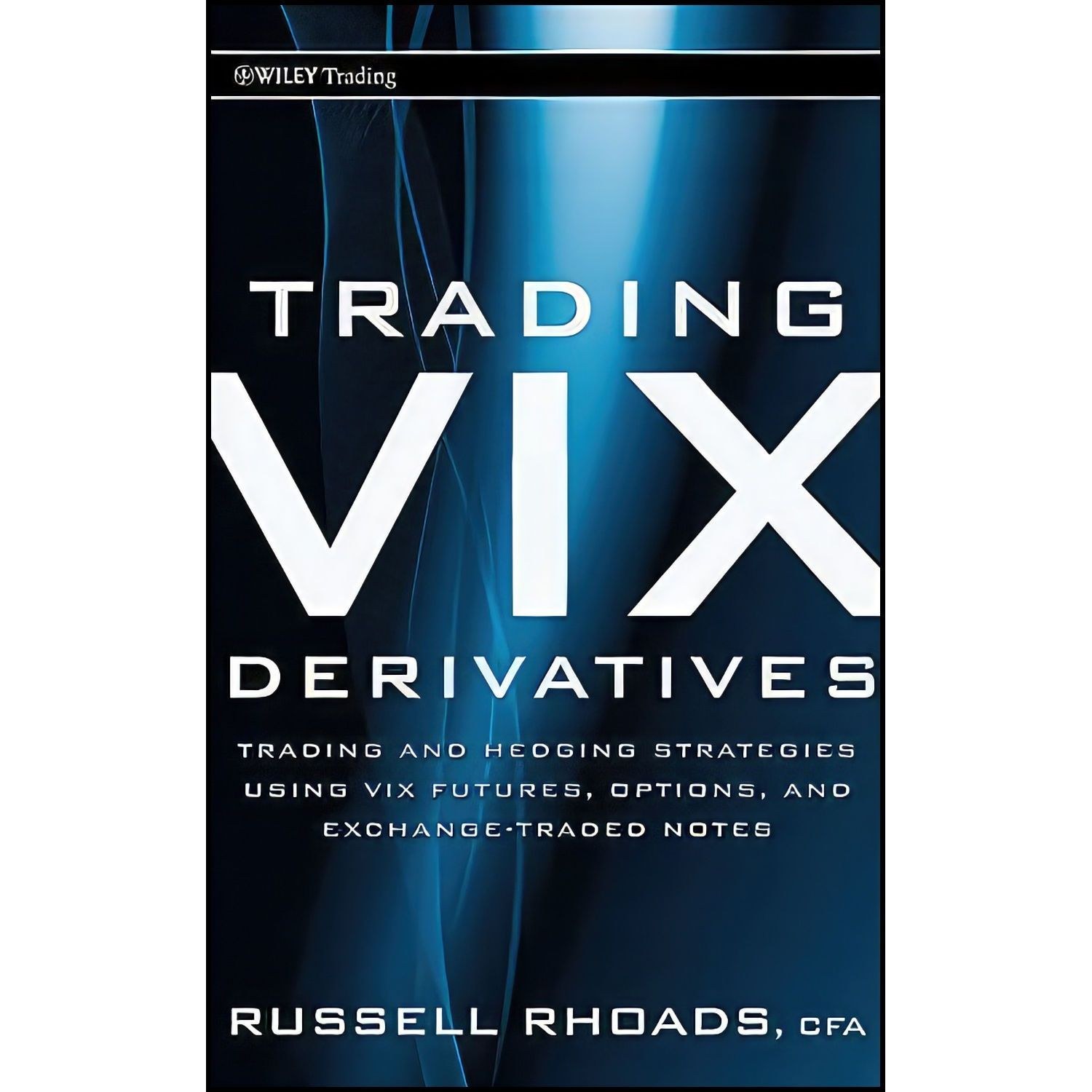کتاب زبان اصلی Trading VIX Derivatives اثر Russell Rhoads