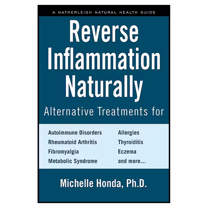 کتاب Reverse Inflammation Naturally اثر Michelle Honda انتشارات Hatherleigh Press