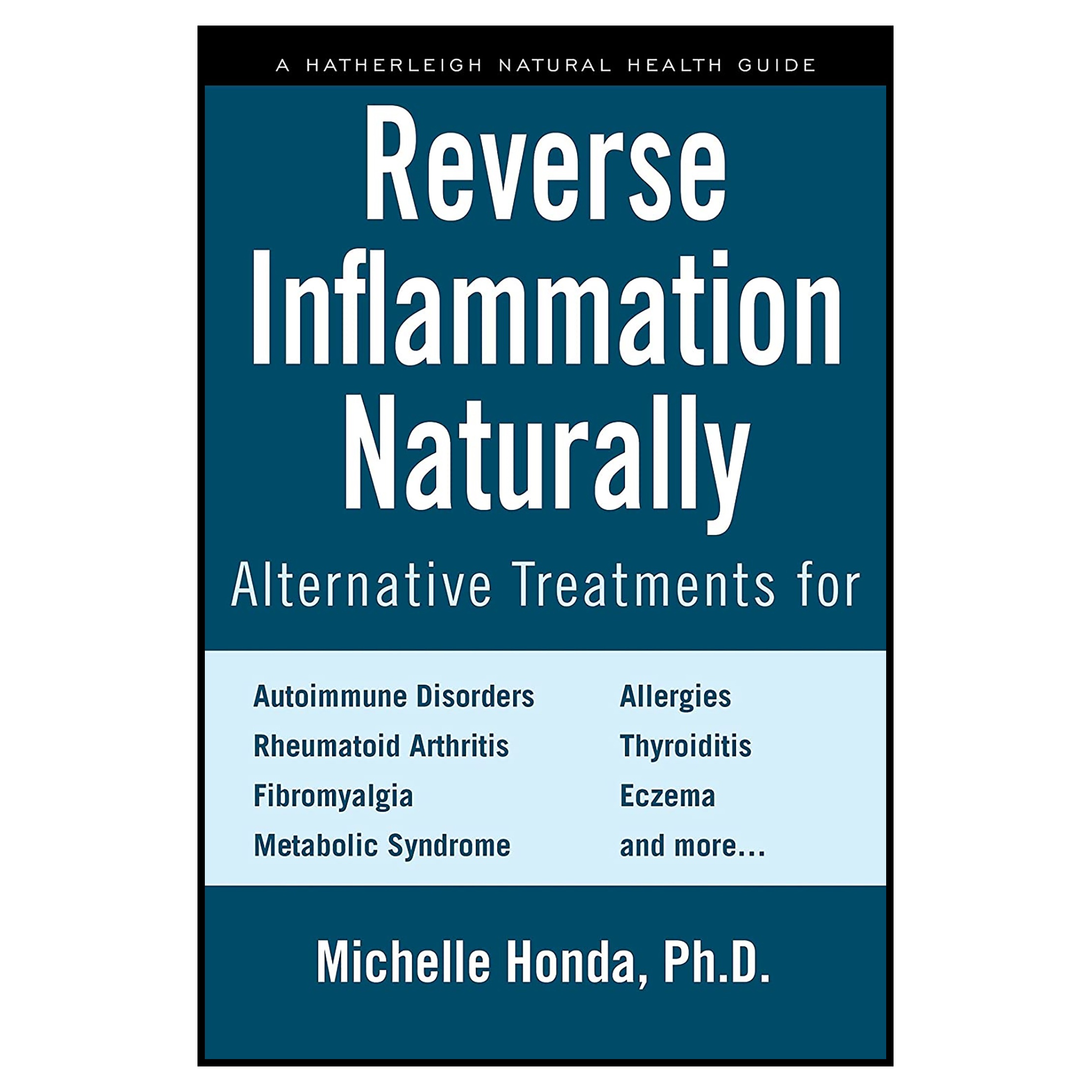 کتاب Reverse Inflammation Naturally اثر Michelle Honda انتشارات Hatherleigh Press