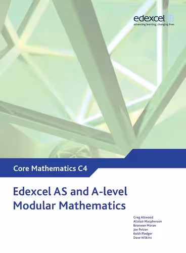 خرید و دانلود نسخه کامل کتاب Edexcel AS and A Level Modular Mathematics Core Mathematics 4 C4 (Edexcel GCE Modular Maths)