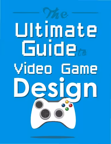 خرید و دانلود نسخه کامل کتاب The Ultimate Guide to Video Game Design