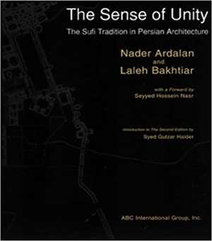 [PDF] دانلود کتاب حس وحدت - The Sense Of Unity - The Sufi Tradition In Persian Architecture, 1973