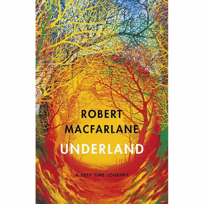 کتاب Underland اثر Robert Macfarlane انتشارات Norton