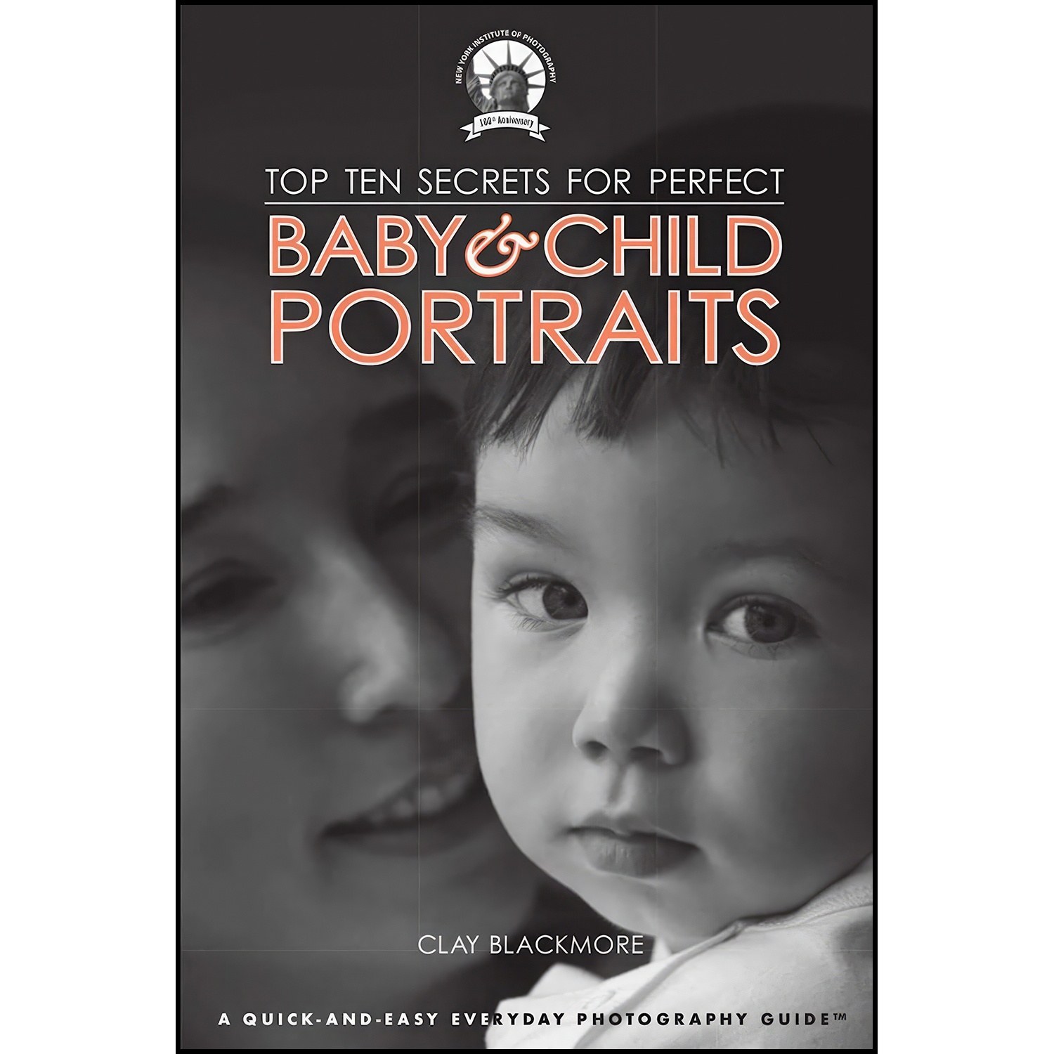 کتاب زبان اصلی Top Ten Secrets for Perfect Baby  Child Portraits