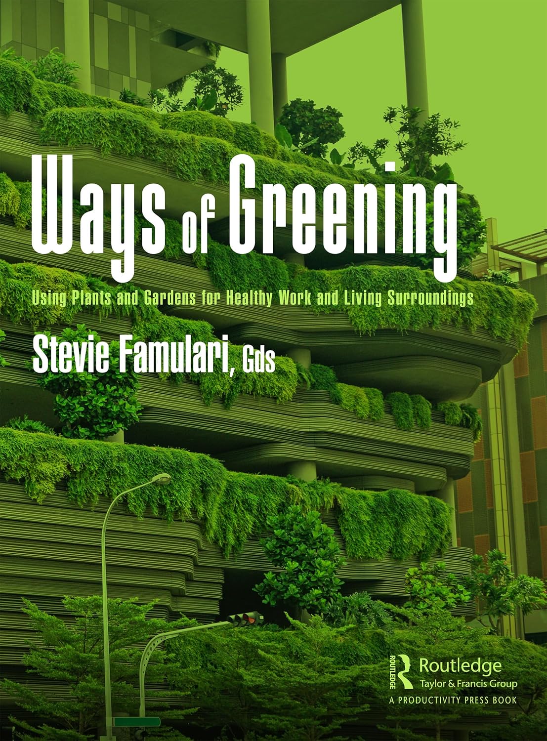  دانلود کتاب Ways of Greening - Using Plants and Gardens for Healthy Work and Living Surroundings, 2024 - دانلود کتاب های دانشگاهی