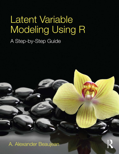 خرید و دانلود نسخه کامل کتاب Latent Variable Modeling Using R: A Step-by-Step Guide