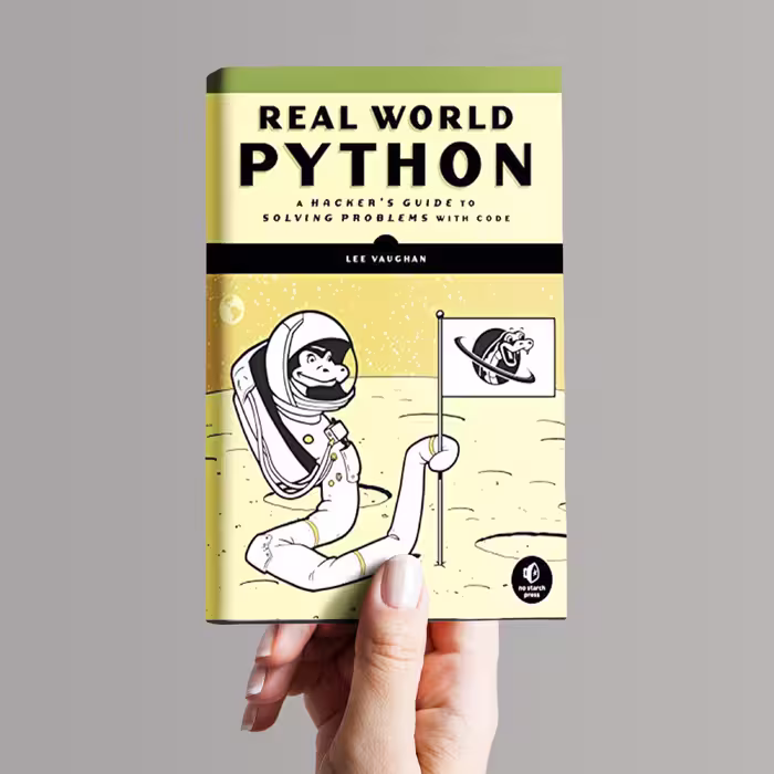 کتاب Real-World Python: A Hackers Guide to Solving Problems with Code اثر Lee Vaughan انتشارات  ‎ No Starch Press