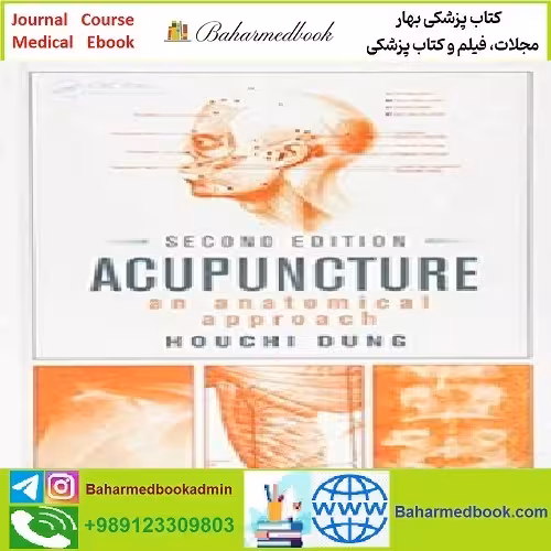 Acupuncture An Anatomical Approach TRUE PDF price 1€ - کتاب پزشکی بهار