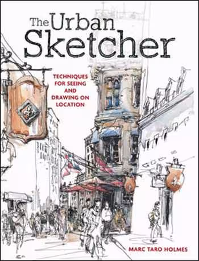 󾕇 دانلود کتاب The Urban Sketcher - Techniques For Seeing And Drawing On Location - دانلود کتاب های دانشگاهی