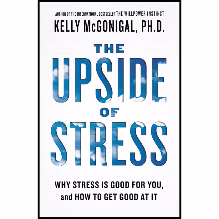 کتاب The Upside of Stress اثر Kelly McGonigal انتشارات Avery